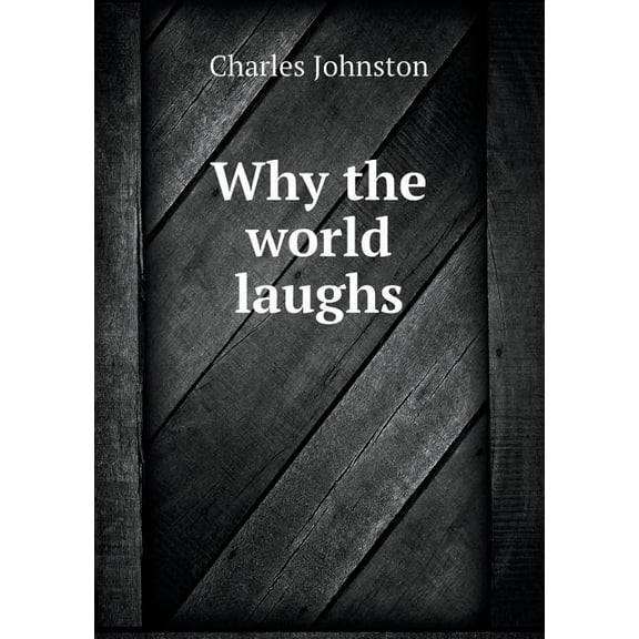 Why the world laughs (Paperback)