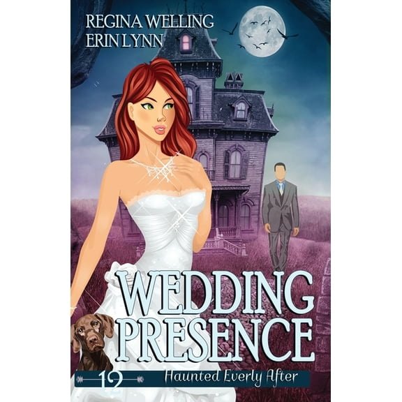 Haunted Everly After Wedding Presence: A Cozy Mystery with a Ghostly Twist, Book 12, (Paperback)