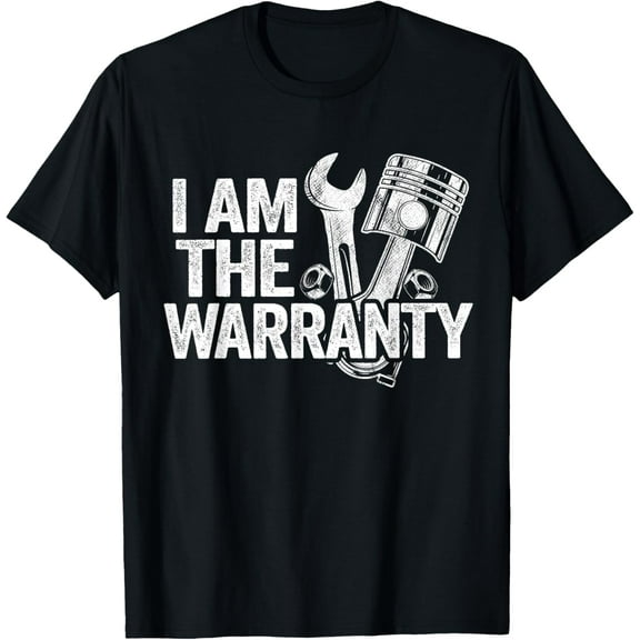 I Am The Warranty Race Car Parts Repair Guy Funny Mechanic T-Shirt