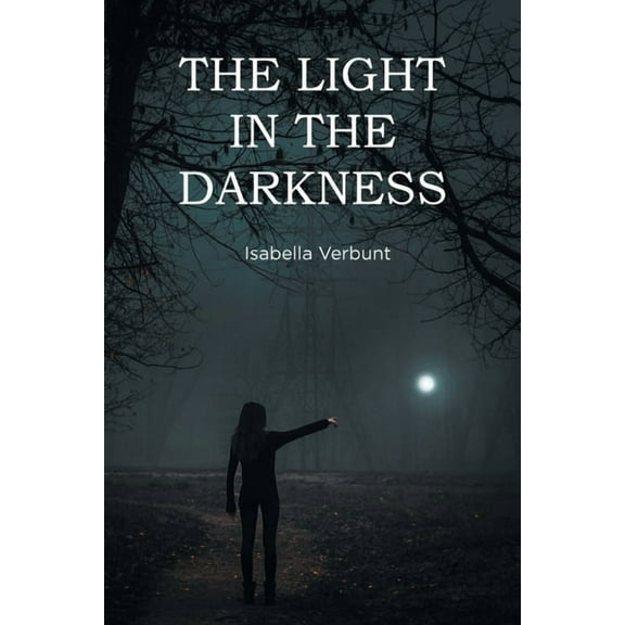 The Light in the Darkness, (Paperback)