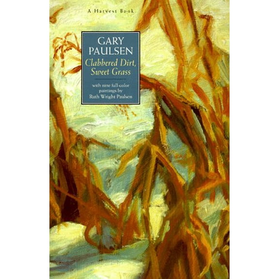 Pre-Owned Clabbered Dirt, Sweet Grass, 9780156000529, 0156000520, Paperback, 1st Harvest Ed edition