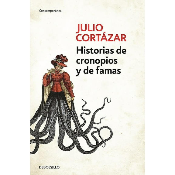 Historias de cronopios y de famas / Cronopios and Famas (Paperback)