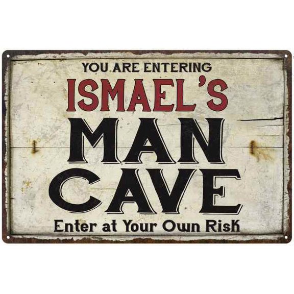 ISMAEL'S Man Cave Sign Rustic 8 x 12 High Gloss Metal 208120035432