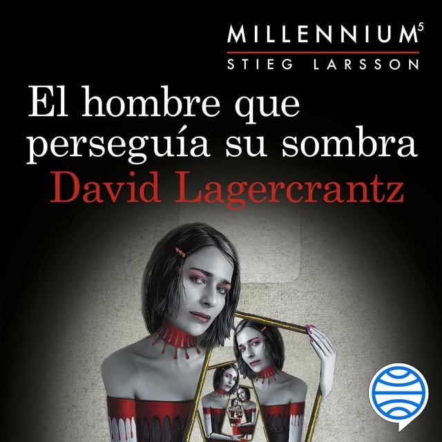 Libro El Hombre Que Perseguia Su Sombra (serie Millennium 5) Tapa Blanda, Autor David Lagercrantz, Editorial Booket Mexico