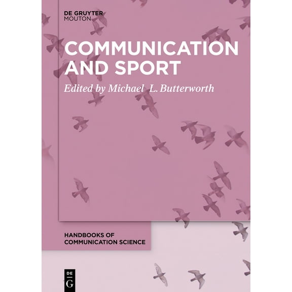 Handbooks of Communication Science Communication and Sport, Book 28, (Hardcover)