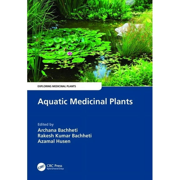 Exploring Medicinal Plants Aquatic Medicinal Plants, (Hardcover)