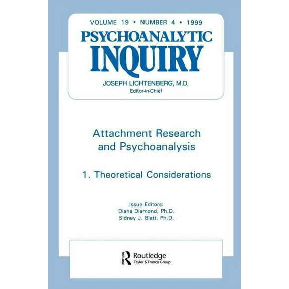 Psychoanalytic Inquiry Attachment Research and Psychoanalysis: Psychoanalytic Inquiry, 19.4, (Paperback)