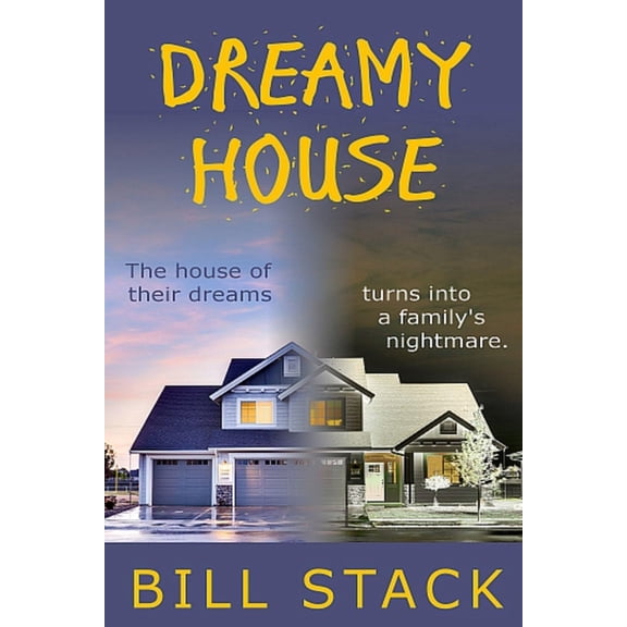 Dreamy House: The house of their dreams turns into a family's nightmare., (Paperback)