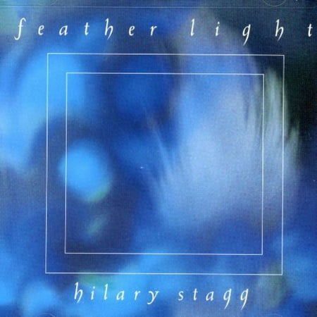 Hilary Stagg - Feather Light - CD