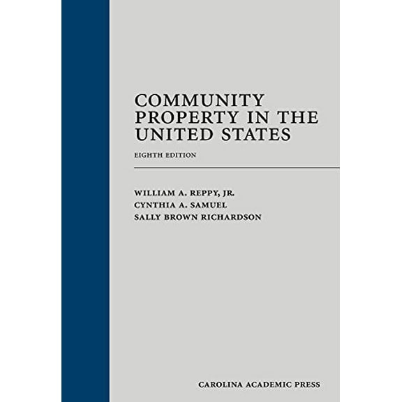 Community Property in the United States, Eighth Edition