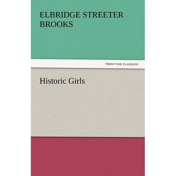 Historic Girls (Paperback)