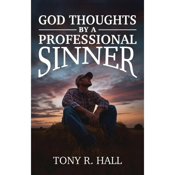 God Thoughts by a Professional Sinner, (Paperback)