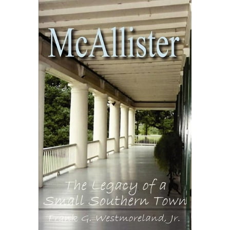 McAllister: The Legacy of a Small Southern Town