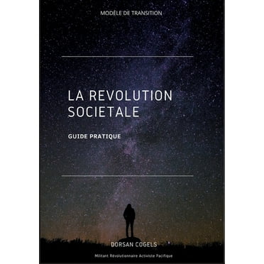 La RÃ©volution SociÃ©tale: Guide Pratique, (Paperback)