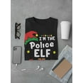 thumbnail image 3 of Im The Police Elf Christmas Men T-Shirt, Male Medium, 3 of 4