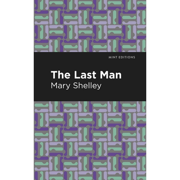 Mint Editions (Scientific and Speculativ The Last Man, (Hardcover)