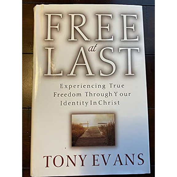 Pre-Owned Free at Last: Experiencing True Freedom Through Your Identity In Christ, 9780802485809, 0802485804, Hardcover, BCE edition