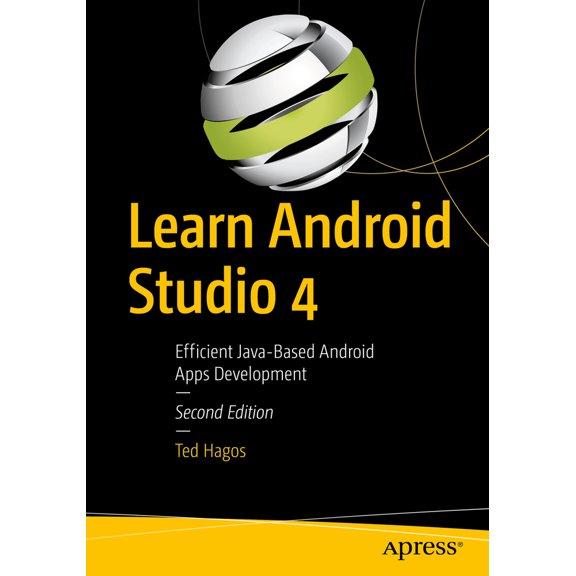 Pre-Owned Learn Android Studio 4: Efficient Java-Based Android Apps Development (Paperback) 148425936X 9781484259368