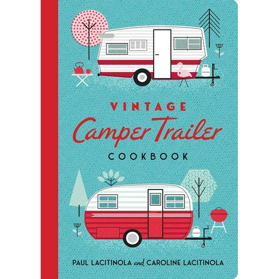 Vintage Camper Trailer Vintage Camper Trailer Cookbook, (Paperback)