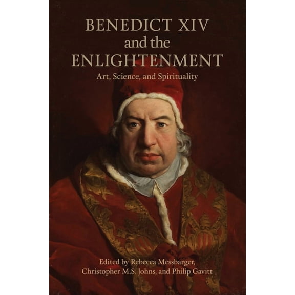 Toronto Italian Studies: Benedict XIV and the Enlightenment: Art, Science, and Spirituality (Hardcover)
