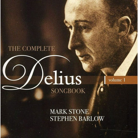 Mark Stone - Complete Delius Songbook 1 - Classical - CD