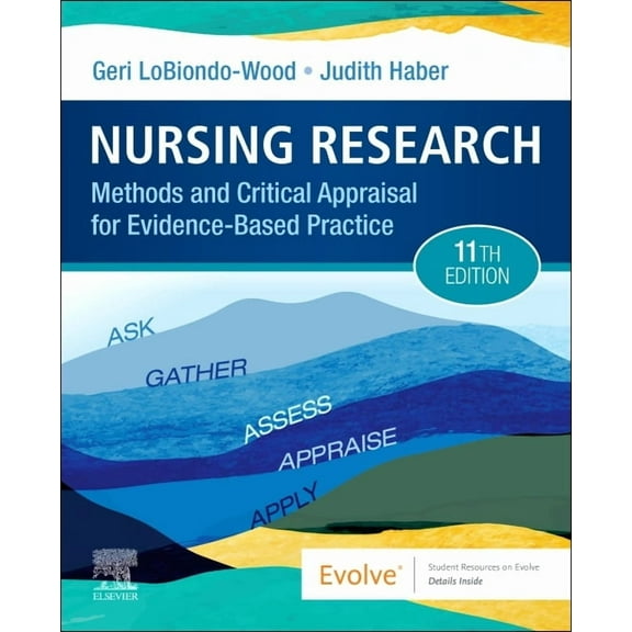 Nursing Research: Methods and Critical Appraisal for Evidence-Based Practice, (Paperback)