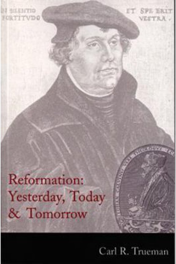 Pre-Owned Reformation: Yesterday, Today and Tomorrow (Paperback) 1850491755 9781850491750