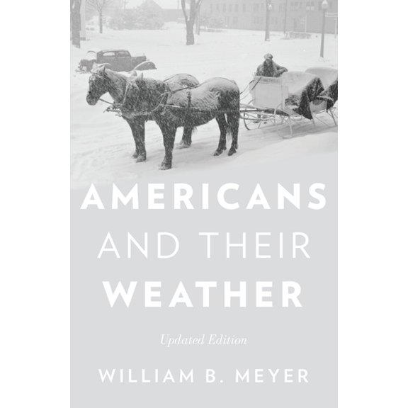 Americans and Their Weather: Updated Edition, (Paperback)