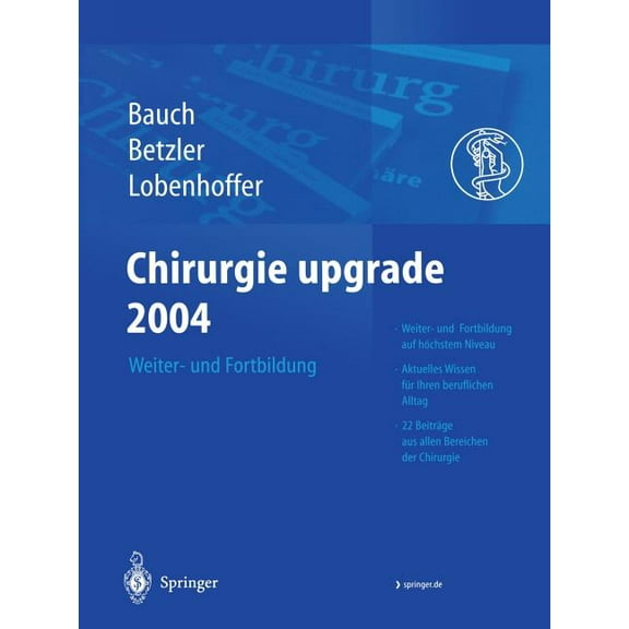 Chirurgie Upgrade 2004: Weiter- Und Fortbildung, (Paperback)