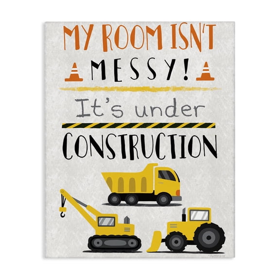 Stupell Industries Under Construction Not Messy Quotes and Sayings Painting Wrapped Canvas Canvas Art Print Wall Art, 16 x 20