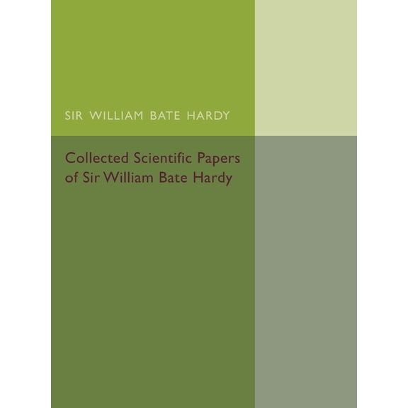 Collected Scientific Papers of Sir William Bate Hardy, (Paperback)