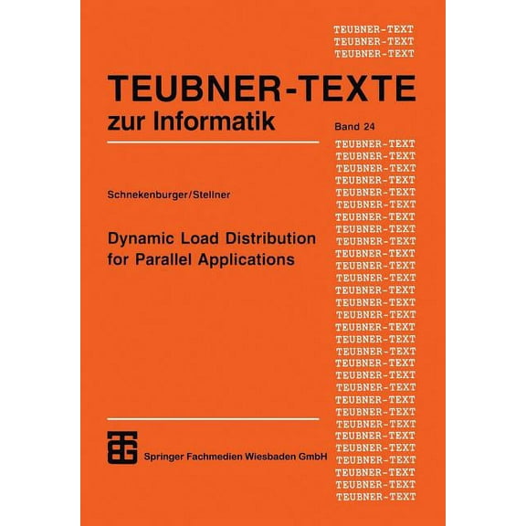 Teubner Texte Zur Informatik Dynamic Load Distribution for Parallel Applications, Book 24, (Paperback)