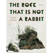 Pitt Poetry Series: The Rock That is Not a Rabbit : Poems (Paperback)