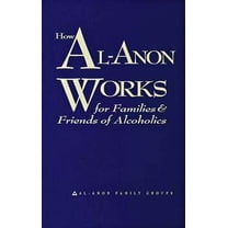 Pre-Owned How Al-Anon Works (Paperback) 0981501788 9780981501789