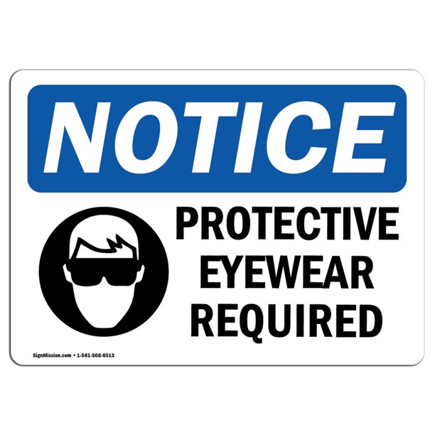 OSHA Notice Protective Eyewear Required Sign With Symbol Heavy Duty