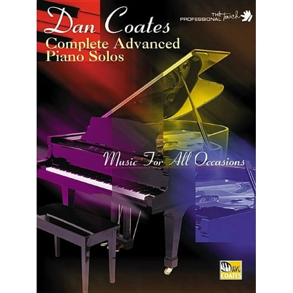 Professional Touch Dan Coates Complete Advanced Piano Solos: Music for All Occasions, (Paperback)