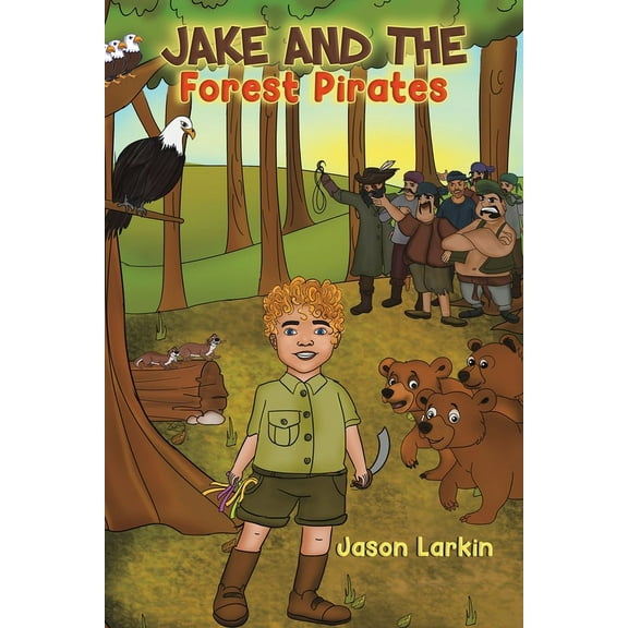 Jake and the Forest Pirates, (Paperback)
