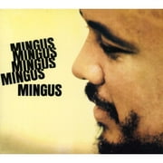 Mingus Mingus Mingus Mingus Mingus