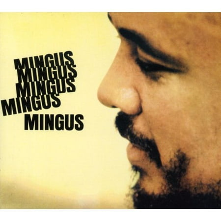 Mingus Mingus Mingus Mingus Mingus