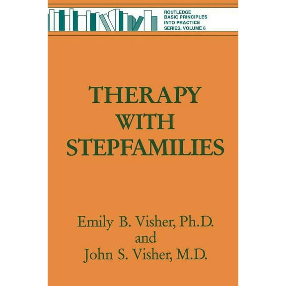 Basic Principles Into Practice Therapy with Stepfamilies, Book 6, (Paperback)