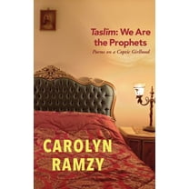 Taslim: We Are the Prophets: Poems on a Coptic Girlhood, (Paperback)