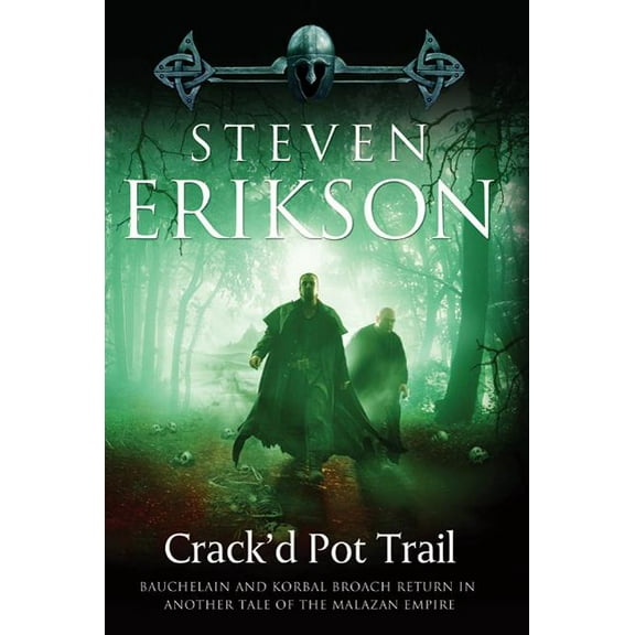 Malazan Book of the Fallen Crack'd Pot Trail: A Malazan Tale of Bauchelain and Korbal Broach, (Paperback)