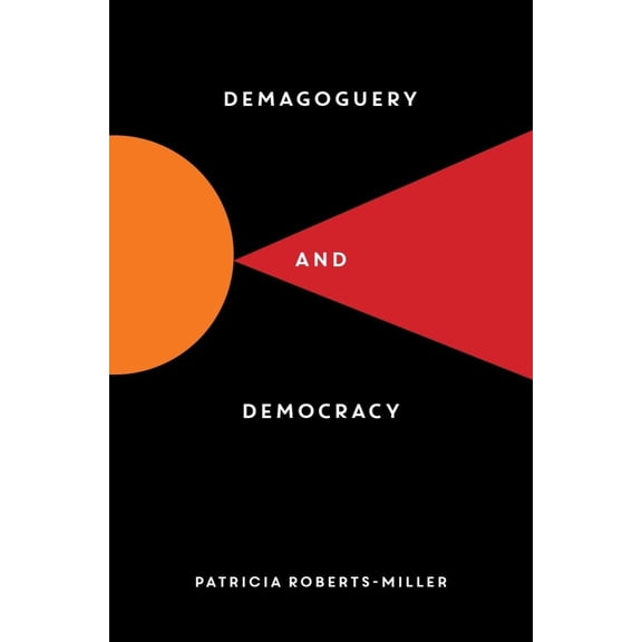 Pre-Owned Demagoguery and Democracy (Hardcover) 1615194088 9781615194087