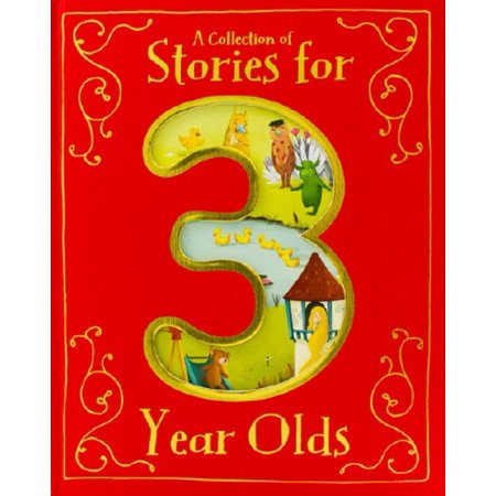 A Collection of Stories for 3 Year Olds (Best Stories For 5 Year Olds)