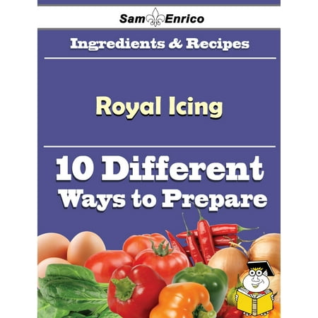 10 Ways to Use Royal Icing (Recipe Book) - eBook