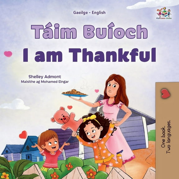 Irish English Bilingual Collection I am Thankful (Irish English Bilingual Children's Book), (Paperback)