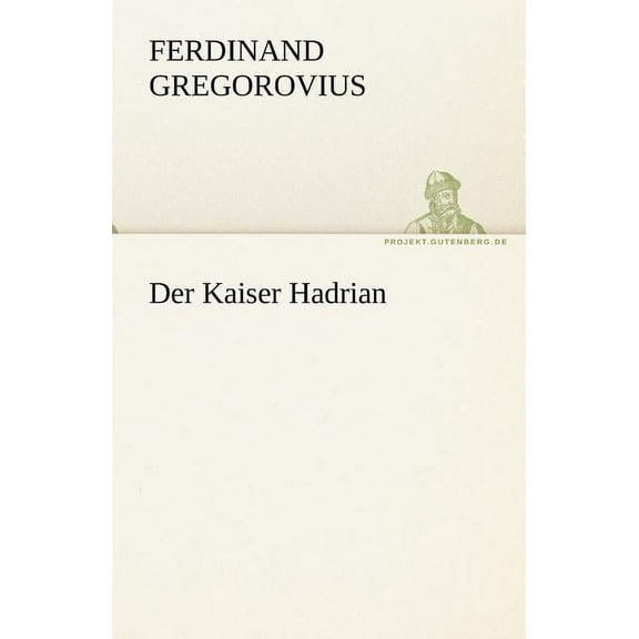 Der Kaiser Hadrian (Paperback)