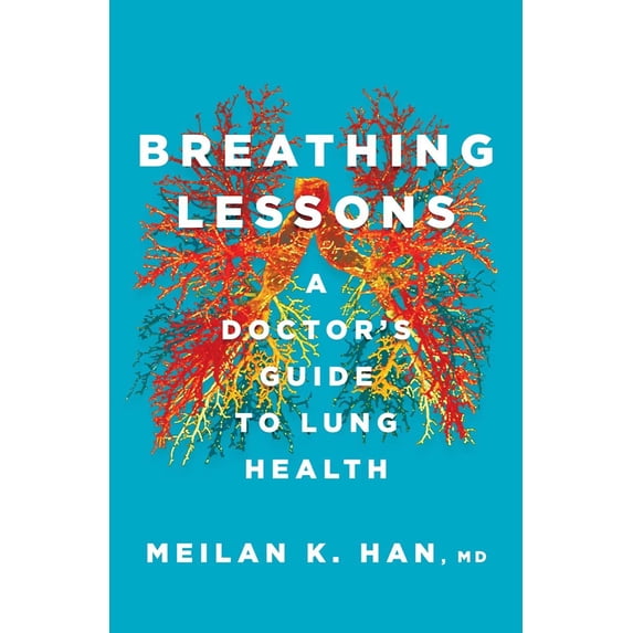 Pre-Owned Breathing Lessons: A Doctor's Guide to Lung Health (Hardcover) 0393866629 9780393866629