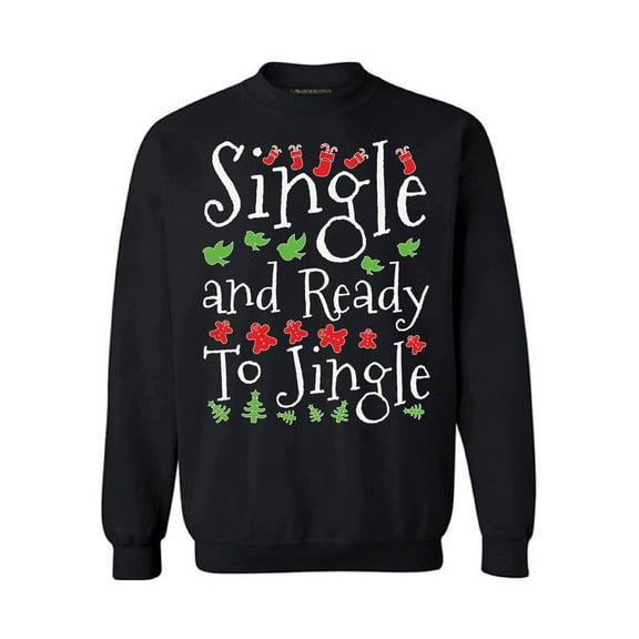 Awkward Styles Christmas Sweater Christmas Sweater Single and Ready to Jingle Christmas Sweatshirt