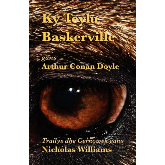 Ky Teylu Baskerville: The Hound of the Baskervilles in Cornish, (Paperback)